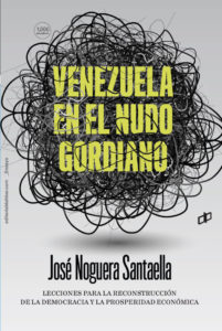 Venezuela en el nudo gordiano - José Noguera Santaella