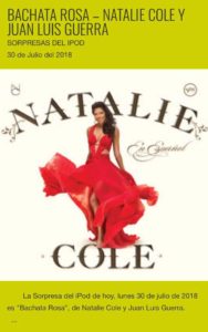 “Bachata Rosa”, de Natalie Cole y Juan Luis Guerra – Sorpresas del iPod