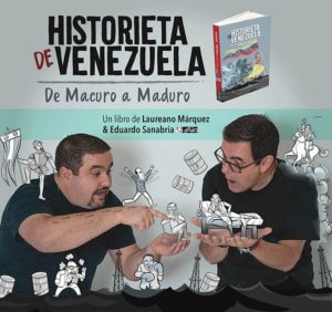 Historieta de Venezuela: de Macuro a Maduro - Laureano Márquez