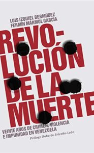 Revolución de la muerte - Luis Izquiel Bermúdez y Fermín Mármol García 