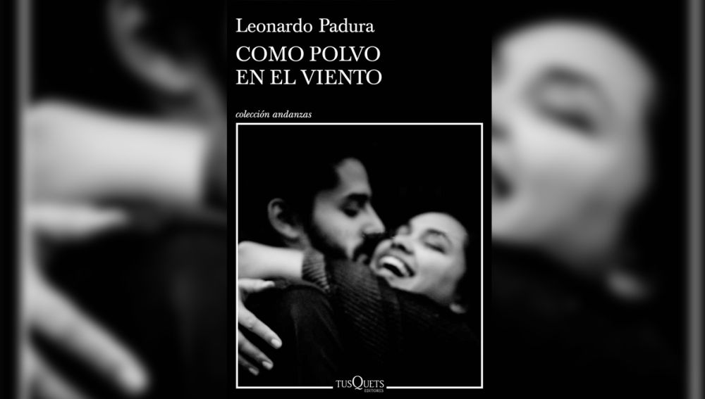 Como polvo en el viento - Leonardo Padura