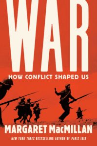 War: How Conflict Shaped Us - Margaret MacMillan