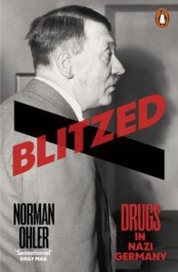 El gran delirio: Hitler, drogas y el III Reich - Norman Ohler
