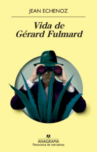 Vida de Gérard Fulmard - Jean Echenoz