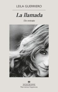 La llamada: Un retrato - Leila Guerriero