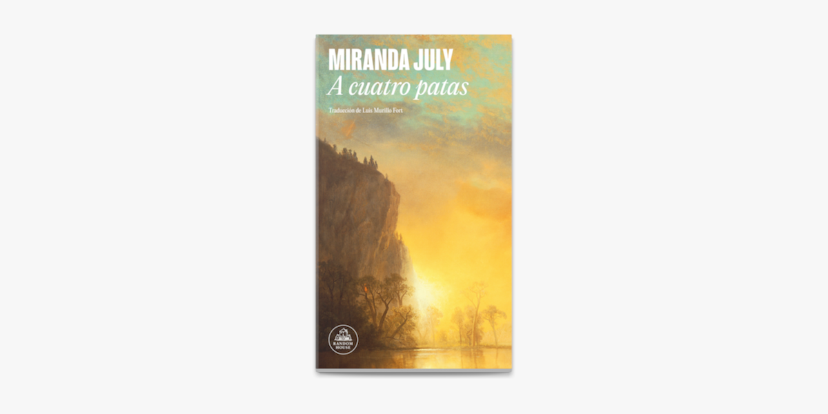 A cuatro patas - Miranda July