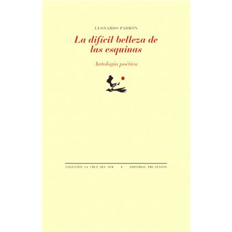 La difícil belleza de las esquinas - Leonardo Padrón