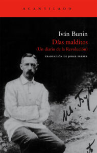 Días Malditos (Un Diario de La Revolución) - Iván Bunin
