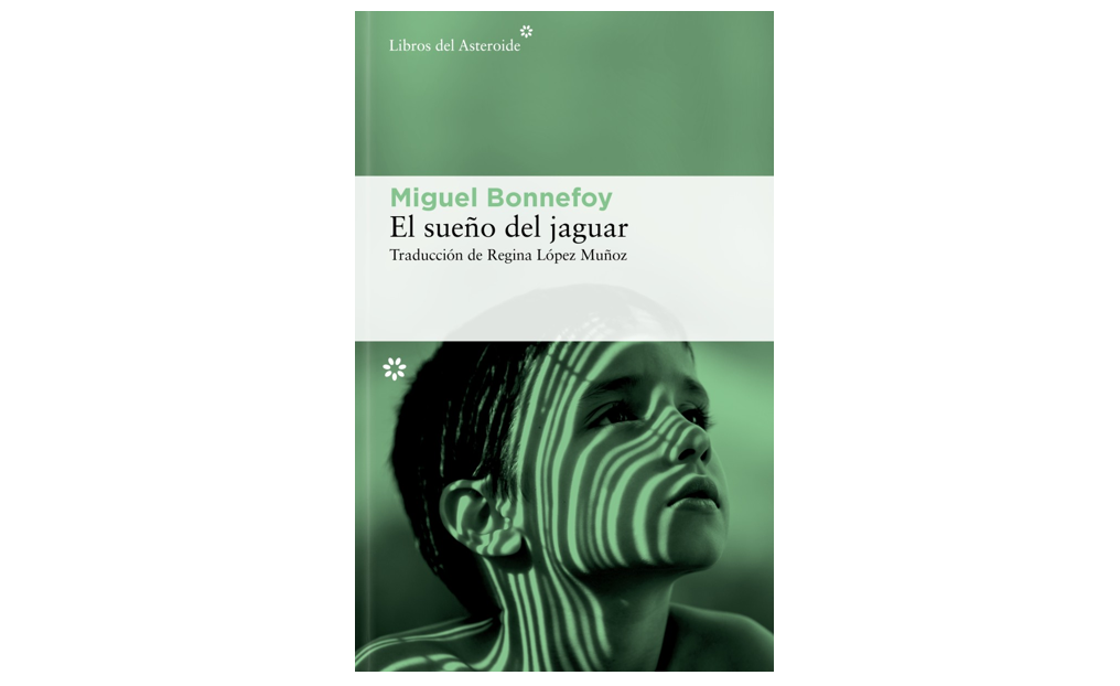 El sueño del jaguar - Miguel Bonnefoy