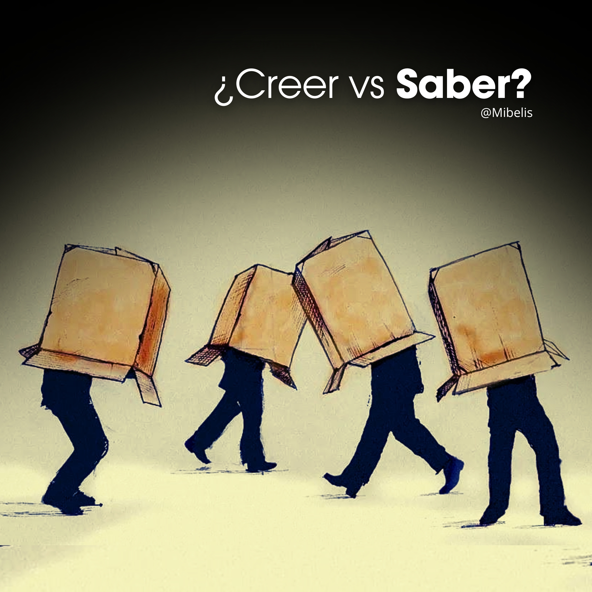 ¿Creer vs saber? - Mibelis Acevedo Donís