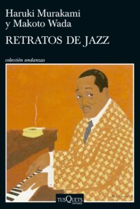 Retratos de jazz - Haruki Murakami y Makoto Wada