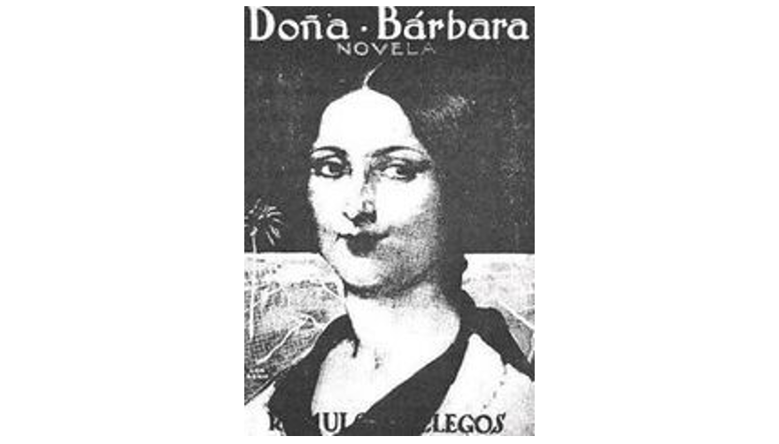Doña Bárbara - Rómulo Gallegos