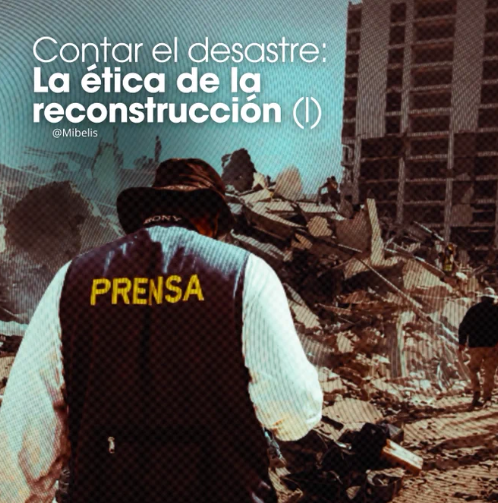 Contar el desastre: la ética de la reconstrucción (I) - Mibelis Acevedo Donís