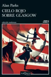 Cielo rojo sobre Glasgow - Alan Parks