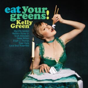 Eat Your Greens. Kelly Green