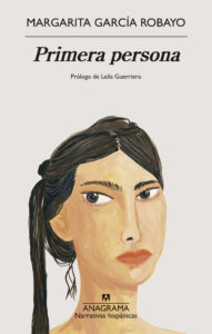 Primera persona - Margarita García Robayo