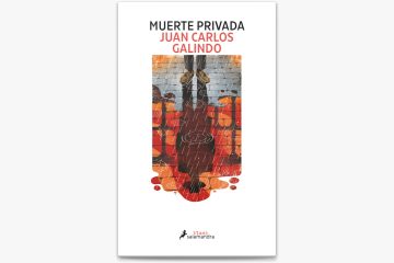 Muerte privada - Juan Carlos Galindo