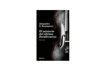 El misterio del último Stradivarius - Alejandro Roemmers