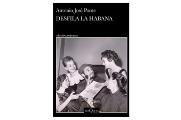 Desfila La Habana - Antonio José Ponte
