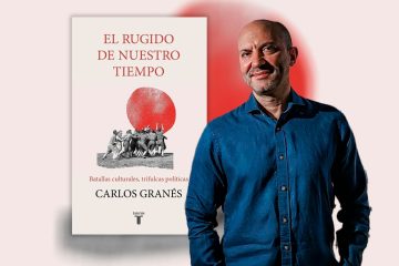 El-rugido-de-nuestro-tiempo.-Carlos-Granés