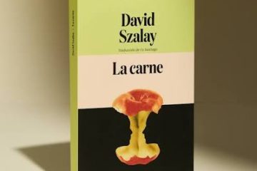 La carne Novela - David Szalay