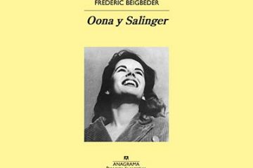 Oona y Salinger - Frédéric Beigbeder